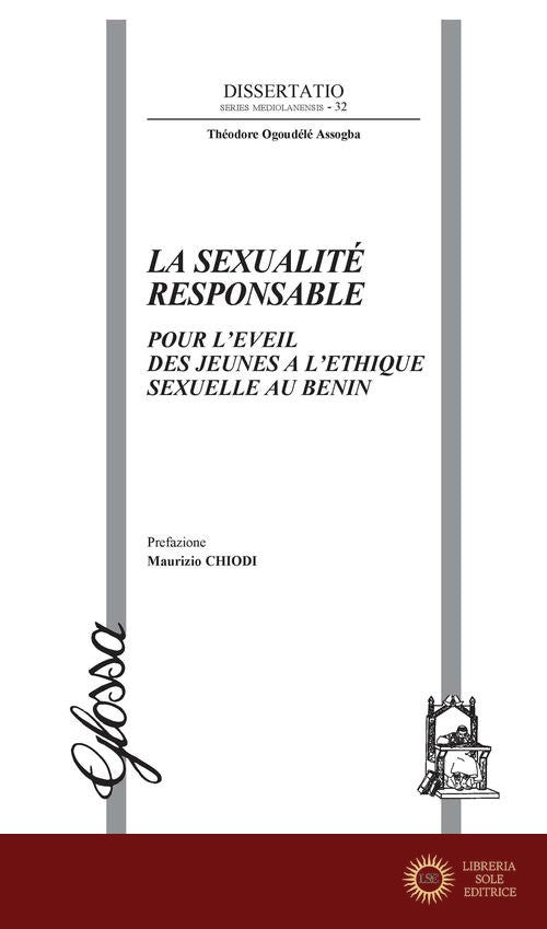 La sexualité responsable. Pour l'eveil des jeunes a l'ethique sexuelle au Benin