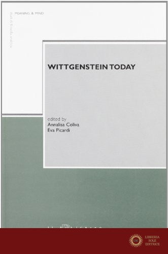 Wittgenstein today - A. Coliva, E. Picardi