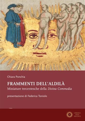 Frammenti dell'aldilà. Miniature trecentesche della Divina Commedia