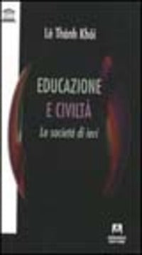 Educazione e civiltà. Le società di ieri - Khôi Lê Thành