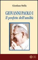 Giovanni Paolo I. Il profeta dell'umiltà
