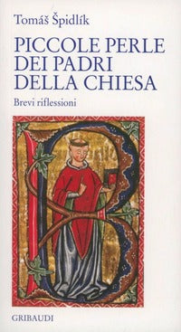 Piccole perle dei padri della Chiesa - Tomás Spidlík