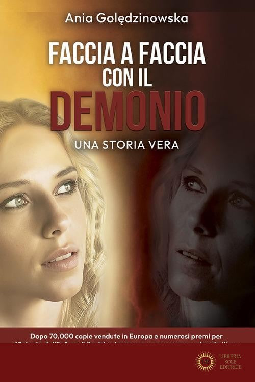 Faccia a faccia con il demonio. Una storia vera
