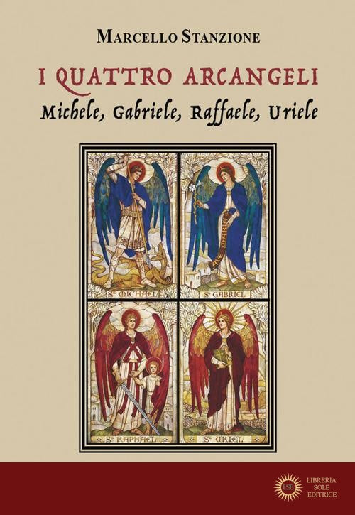 I quattro arcangeli. Michele, Gabriele, Raffaele, Uriele