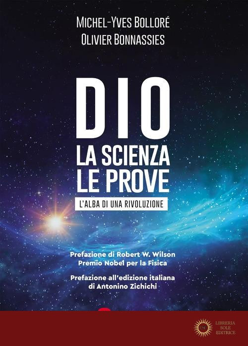Dio. La scienza, le prove. L'alba di una rivoluzione