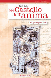 Nel castello dell'anima. Pagine spirituali - Edith Stein