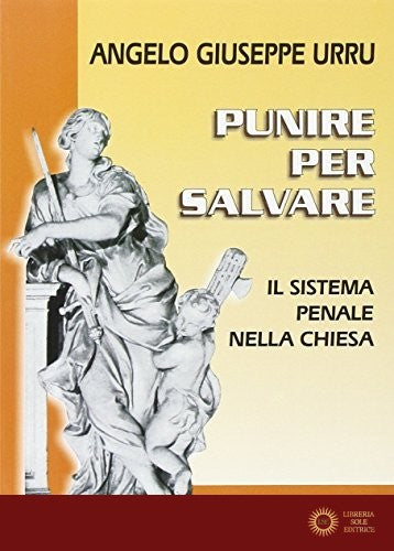 Punire per salvare. Il sistema penale nella Chiesa
