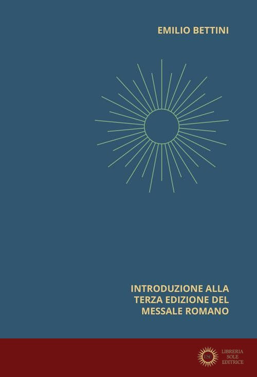 Ars celebrandi. Introduzione alla terza edizione del Messale Romano