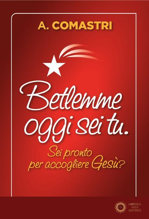 Betlemme oggi sei tu. Sei pronto per accogliere Gesù? - Angelo Comastri