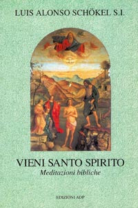 Vieni Santo Spirito - Luis Alonso Schökel