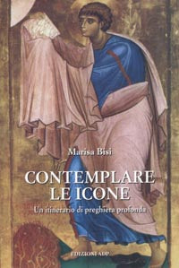 Contemplare le Icone - Bisi Marisa