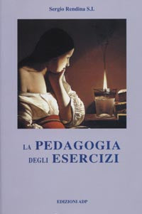 Pedagogia Degli Esercizi Aspetti Piu' Signific... - Rendina Sergio