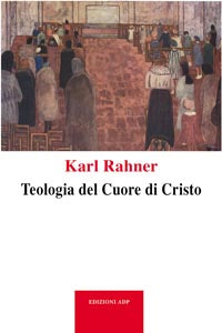 Teologia del Cuore di Cristo - Rahner Karl
