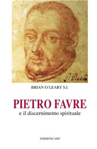 Pietro Favre e il discernimento spirituale - Brian O'Leary