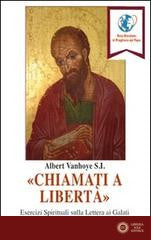«Chiamati a libertà». Esercizi spirituali sulla Lettera ai Galati