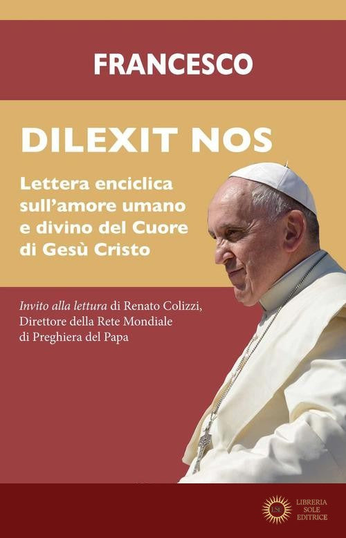 Dilexit nos. Lettera enciclica sull'amore umano e divino del cuore di Gesù Cristo