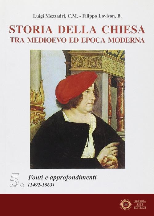 Storia della Chiesa tra Medioevo ed epoca moderna vol. 5 - Luigi Mezzadri, Filippo Lovison