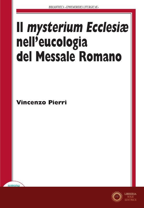 Il Mysterium Ecclesiae nell'eucologia del Messale Romano