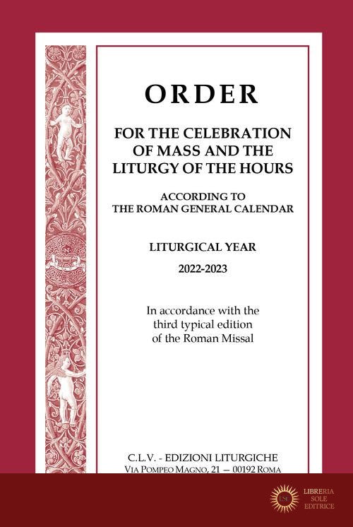 Order for the celebration of Mass and the Liturgy of the Hours according to the Roman General Calendar. Liturgical Year 2022-2023. In accordance with the third typic