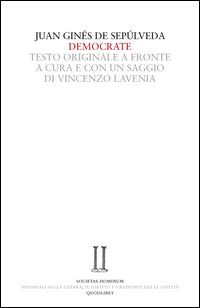 Democrate. Dialogo sull'accordo tra la professione delle armi e la fede cristiana. Testo latino a fronte