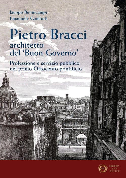 Pietro Bracci architetto del «Buon governo»