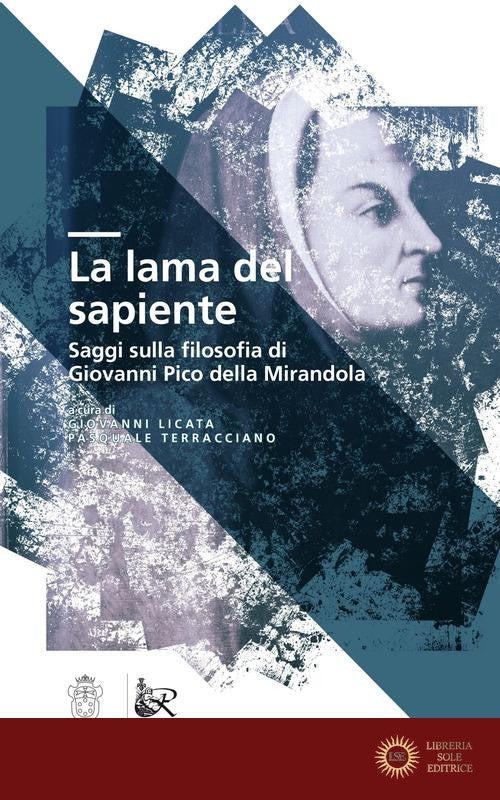 La lama del sapiente. Saggi sulla filosofia di Giovanni Pico della Mirandola