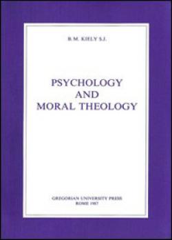 Psychology and Moral Theology - Kiely Bartholomew