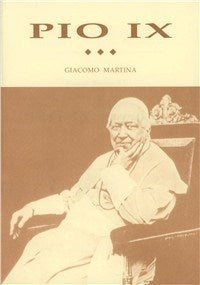 Pio IX (1867-1878) - Giacomo Martina