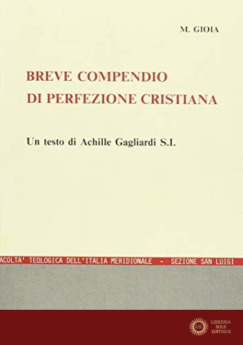 Breve compendio di perfezione cristiana - Mario Gioia