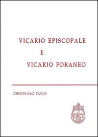 Vicario episcopale e vicario foraneo - Paolo Choi In-Gag