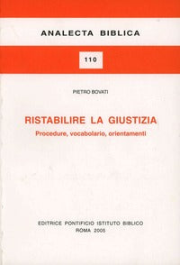 Ristabilire la Giustizia Procedure Vocabolari... - Bovati Pietro