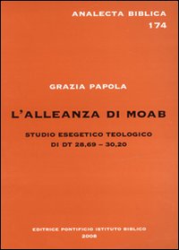 Alleanza Di Moab Studio Esegetico Teologico Di Dt 28,69-30,20 - G. Papola