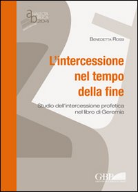Intercessione Nel Tempo della Fine Studio Dell...