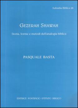 Gezerah shawah. Storia, forme e metodo dell'analogia biblica - Pasquale Basta