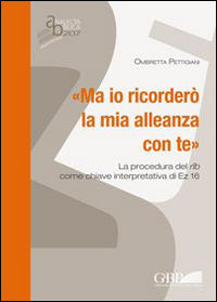 Ma IO Ricordero La MIA Alleanza Con Te: La Procedura del Rib Come Chiave Interpretativa Di EZ 16