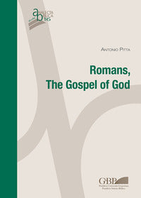 Romans. The Gospel of God - Antonio Pitta