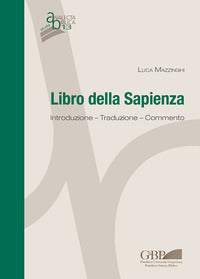 Libro della Sapienza. Introduzione. Traduzione. Commento - Luca Mazzinghi