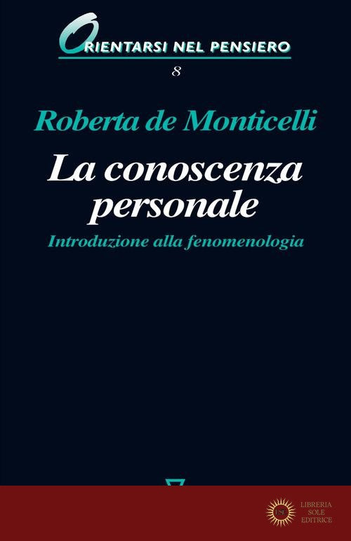 La conoscenza personale. Introduzione alla fenomenologia