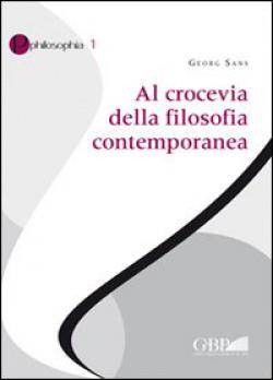 Al crocevia della filosofia contemporanea - Georg Sans
