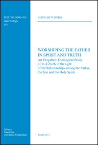 Worshiping the father in spirit and truth - Bernadeta Jojko