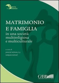 Matrimonio e Famiglia in una Societa' Multireli...