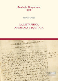 La metafisica annotata e dubitata - Marco Capri