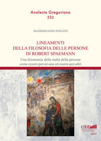 Lineamenti della filosofia delle persone di Robert Spaemann. Una fisionomia della realtà della persona come essere - per sé - una ed essere - per altri