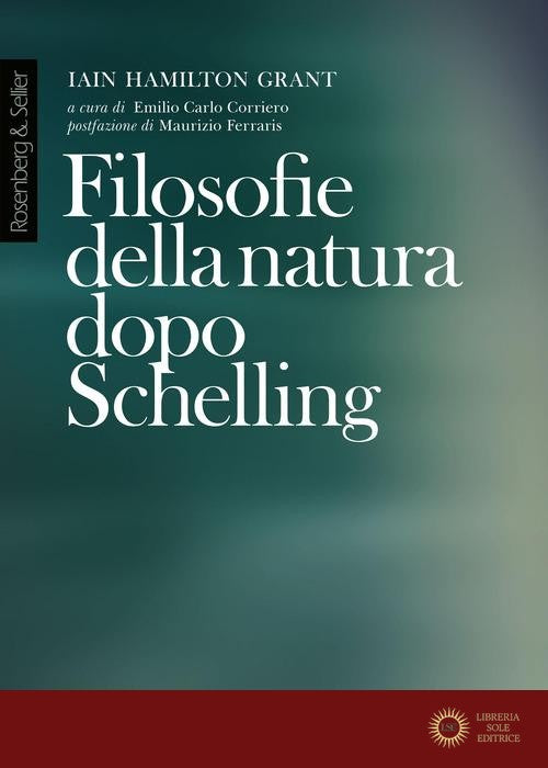 Filosofie della natura dopo Schelling - Iain Hamilton Grant
