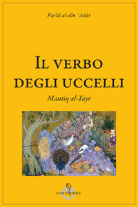 Il verbo degli uccelli - Farid ad-din Attar