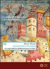 Francesco d'Assisi e le origini dell'arte del Rinascimento in Italia