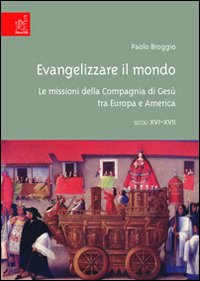 Evangelizzare Il Mondo le Missioni della Compa...