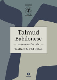 Talmud Babilonese Trattato Mo'èd Qatàn - M. Ascoli