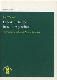 Dio e il bello in sant'Agostino - Joseph Tschöll