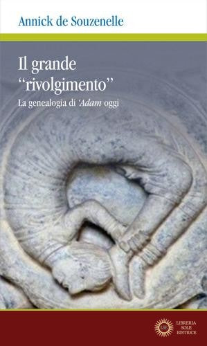 Il grande «rivolgimento». La genealogia di 'Adam oggi